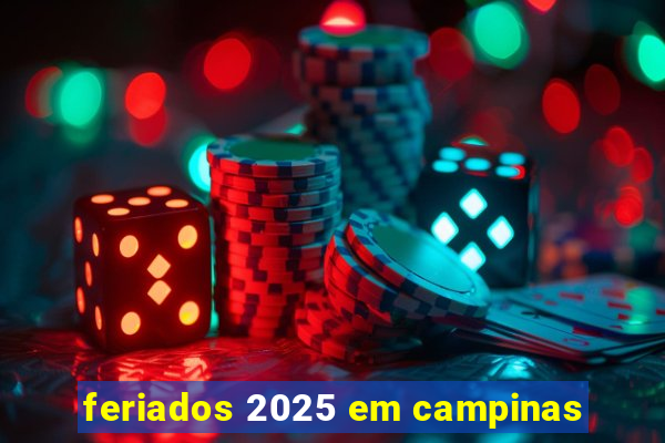 feriados 2025 em campinas